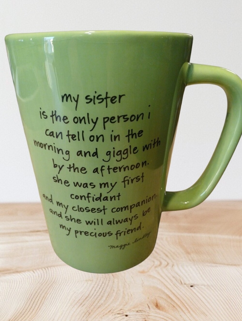 My Sister Mug : Designed By Maggie Lindley For Demdaco